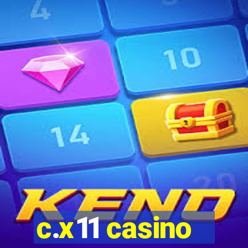 c.x11 casino